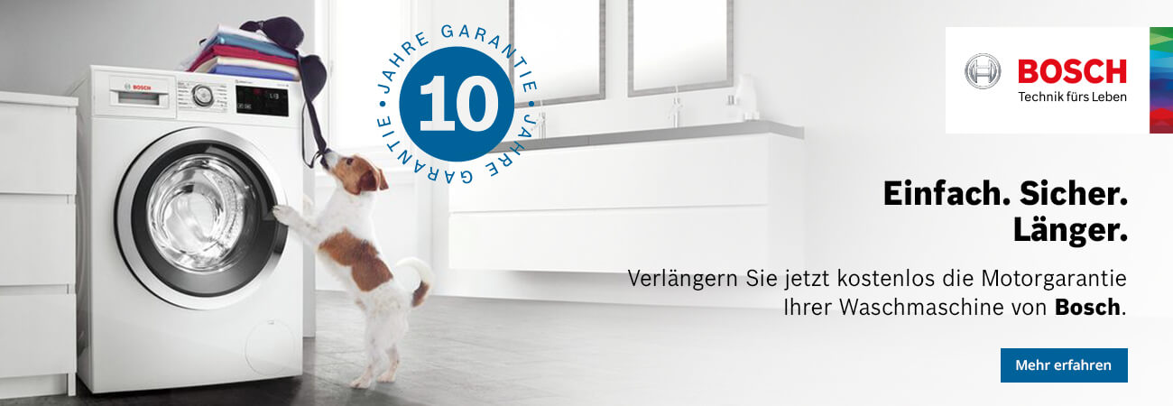 Teilnehmende Bosch Hausgeräte kaufen und 10 Jahre Garantie sichern!