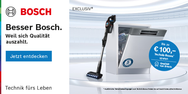 Bosch EXCLUSIV Technik-Bonus. Sichern Sie sich jetzt bis zu 100€ Technik-Bonus