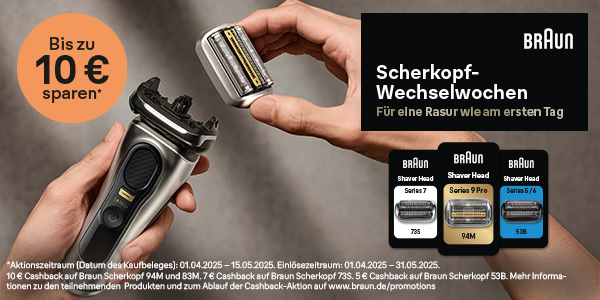 Braun Scherteil Cashback - Für eine Rasur wie am ersten Tag erhalten Sie bis zu 10 € zurück!