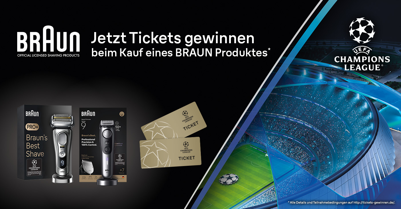 Kaufen Sie jetzt ausgewÃ¤hlte Braun Produkte und sichern Sie sich die Chance auf UEFA Champions League Tickets!
